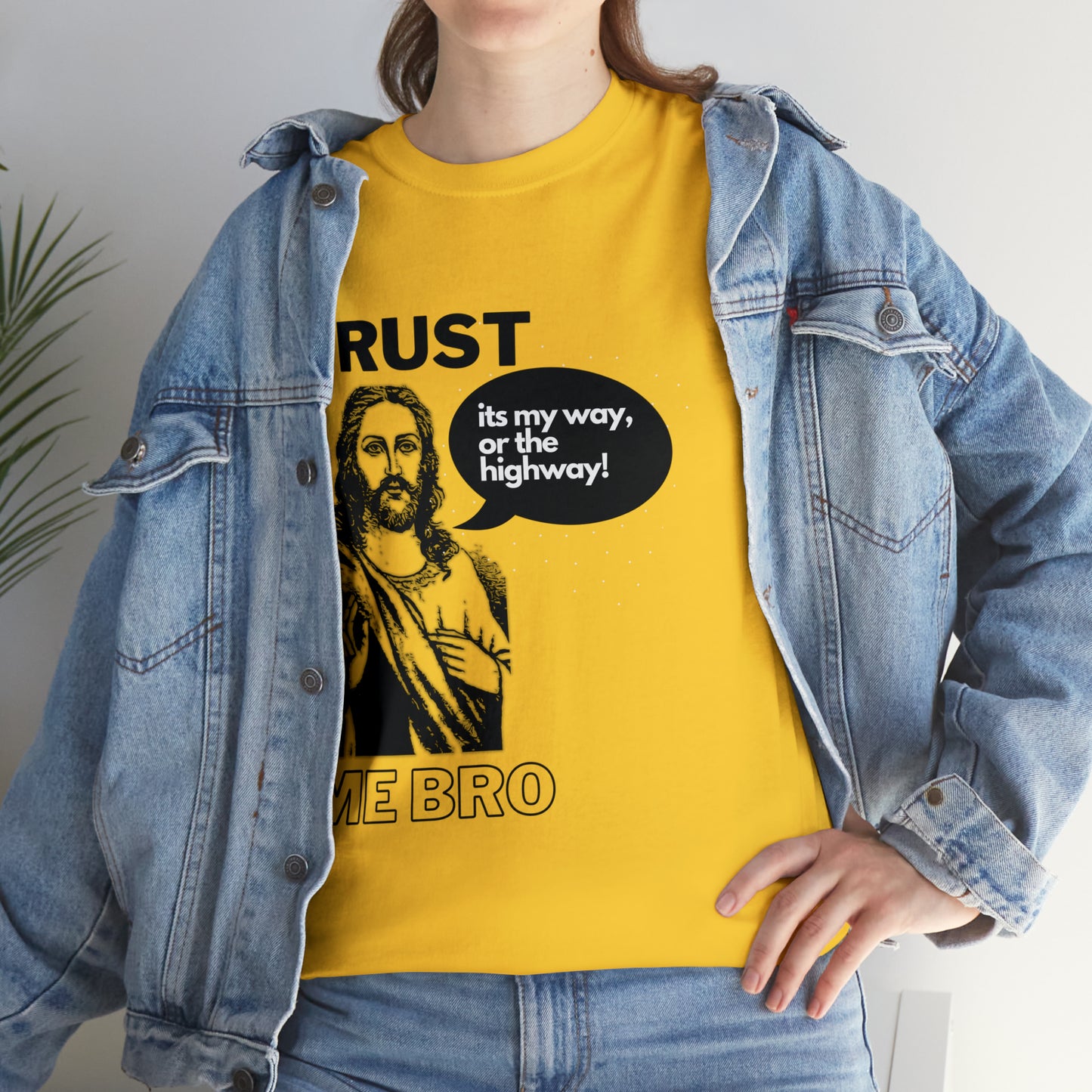 Trust God Bro, I am the Way, the truth, the life Funny Meme Bible Verse Unisex Heavy Cotton Tee