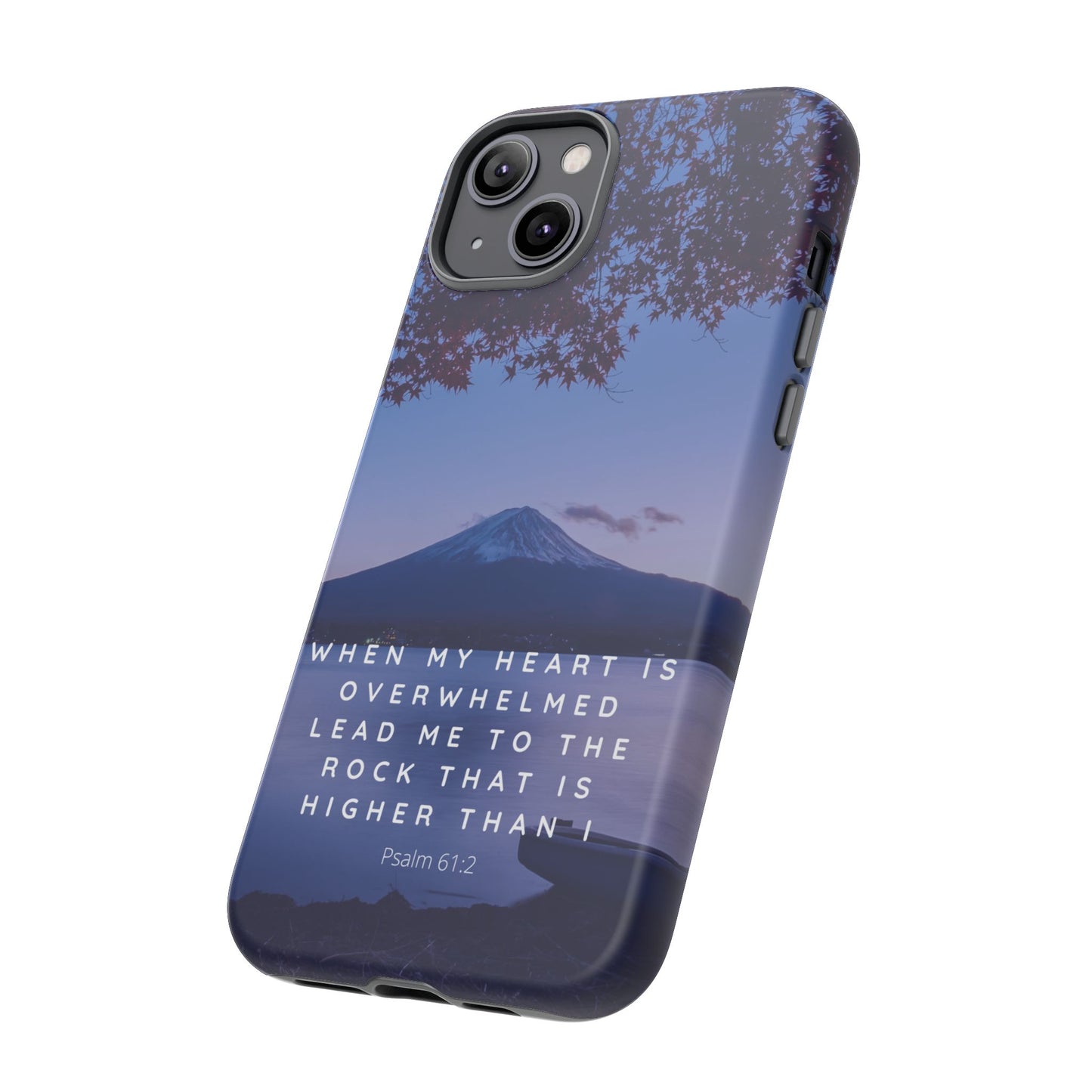 When my Heart is Overwhelmed, lead me to the Rock higher than I Bible Verse Phone Case