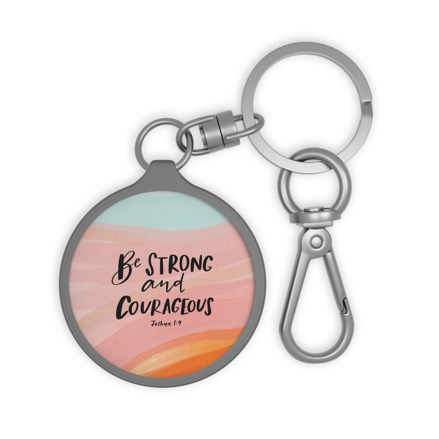 Be Strong and Courageous, Joshua 1:9 Bible Verse Keyring Tag