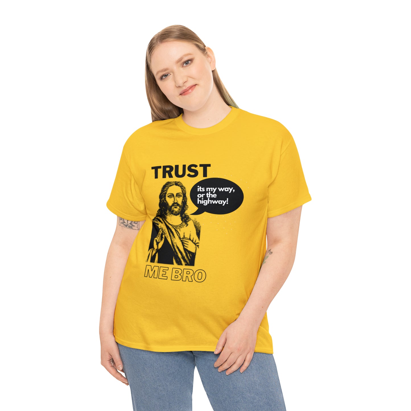 Trust God Bro, I am the Way, the truth, the life Funny Meme Bible Verse Unisex Heavy Cotton Tee