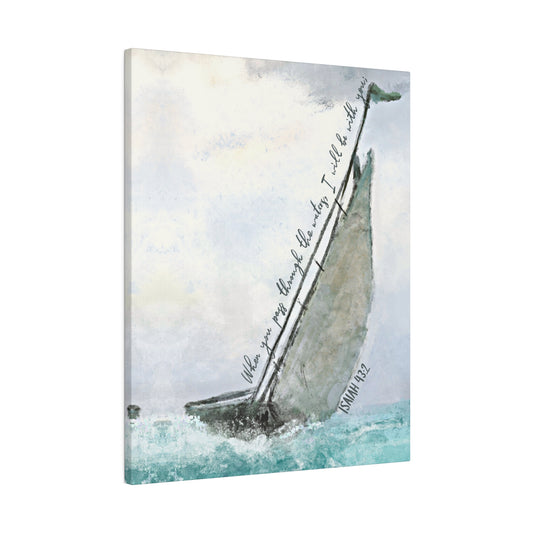 When you pass through the waters, I will be with you | Isaiah 43:2 Wall Art | Bible Verse Framed Canvas | Ocean Sailboat Wall Art
