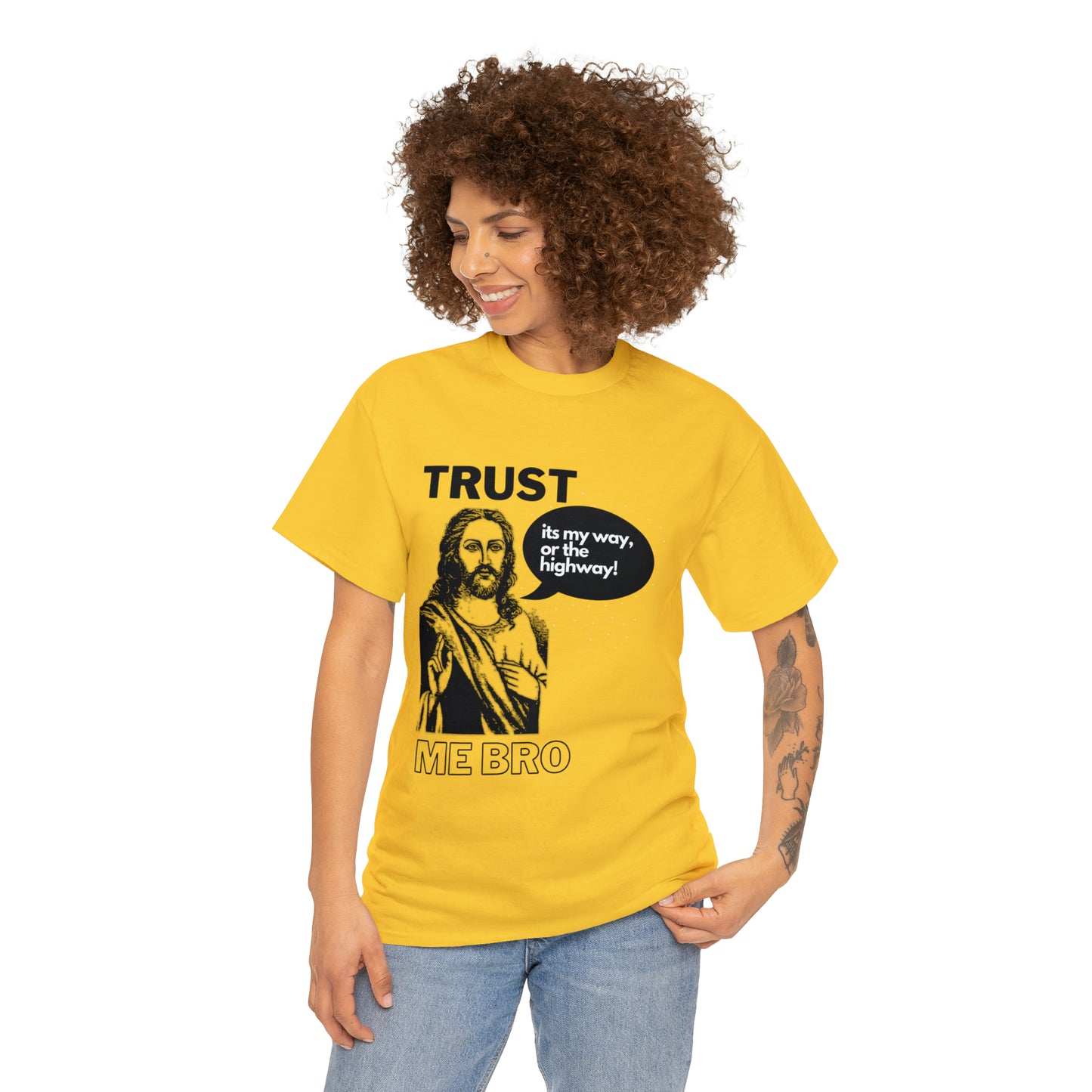 Trust God Bro, I am the Way, the truth, the life Funny Meme Bible Verse Unisex Heavy Cotton Tee