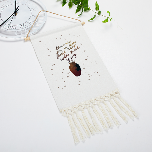 Those who sow in tears reap with shouts of joy Bible verse Tapestry Tassel | Psalm 146 Wall Hanging