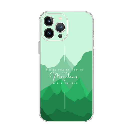 Praise God iPhone Case | Mountains and Valleys | Bible Verse iPhone Case | Christian iPhone Case