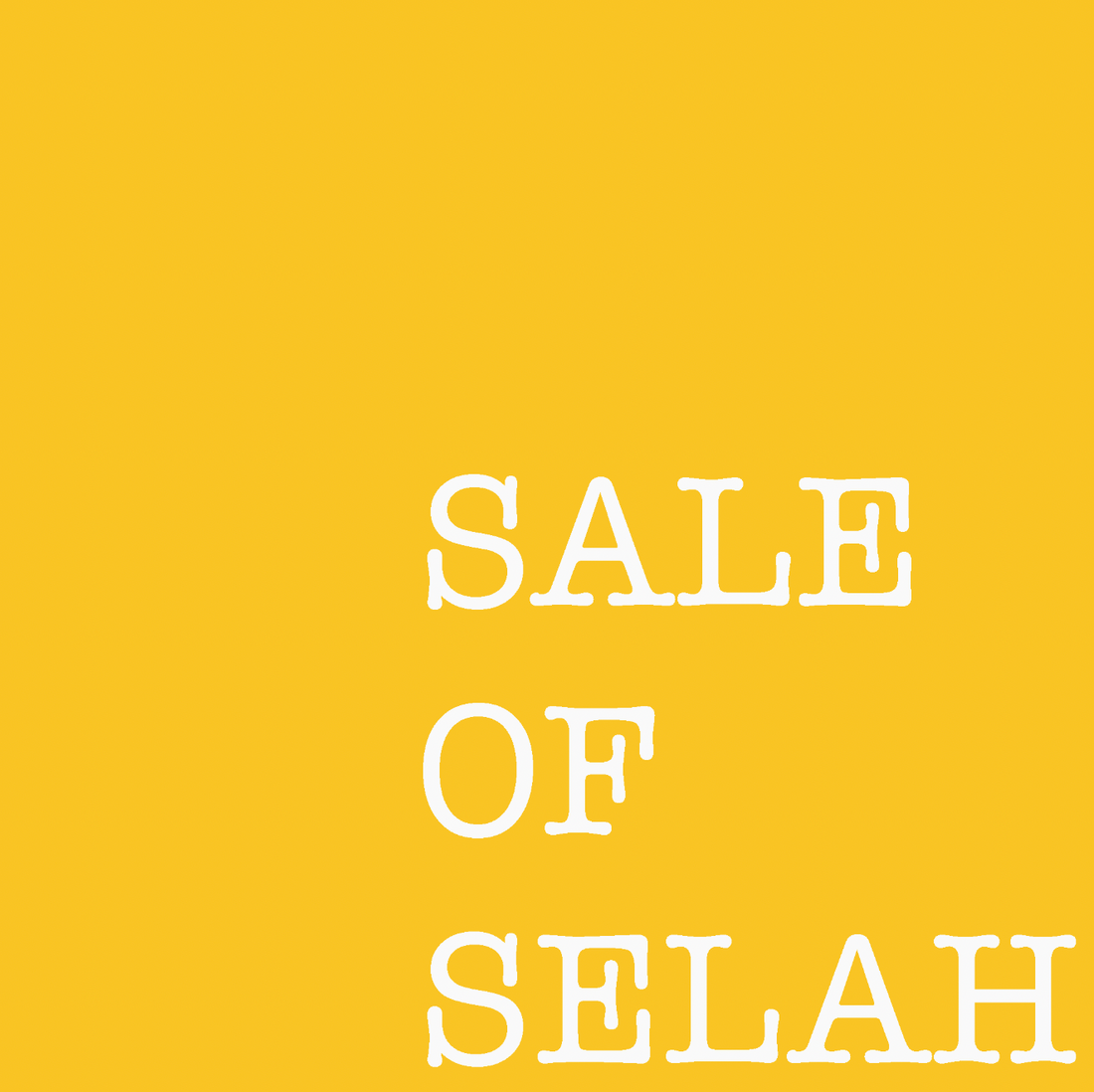 Season for Celebrations, SALE OF SELAH