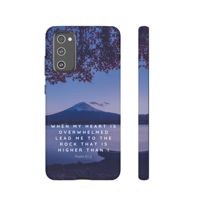 When my Heart is Overwhelmed, lead me to the Rock higher than I Bible Verse Phone Case
