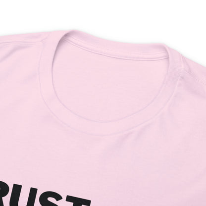 Trust God Bro, I am the Way, the truth, the life Funny Meme Bible Verse Unisex Heavy Cotton Tee