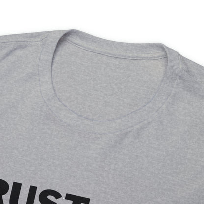 Trust God Bro, I am the Way, the truth, the life Funny Meme Bible Verse Unisex Heavy Cotton Tee