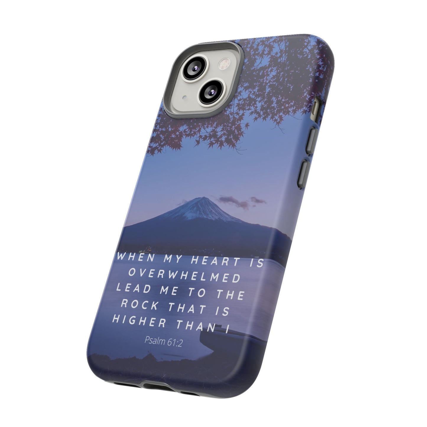 When my Heart is Overwhelmed, lead me to the Rock higher than I Bible Verse Phone Case