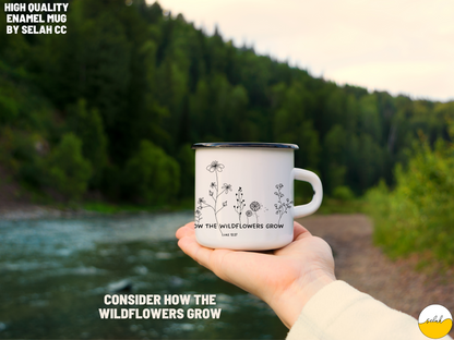 Consider How the Wildflowers Grow Camping Mug, Luke 12:27 Bible Verse Enamel 12 Oz Heat resistant Mug