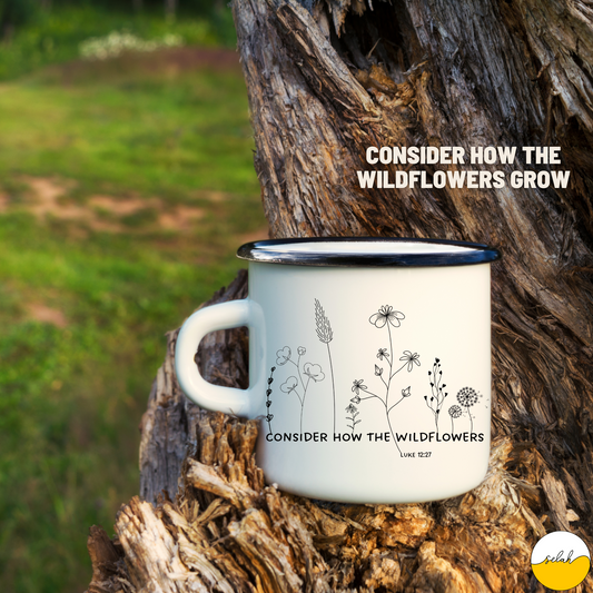 Consider How the Wildflowers Grow, bible verse from Luke 12:27 on a Metal Camping Mug