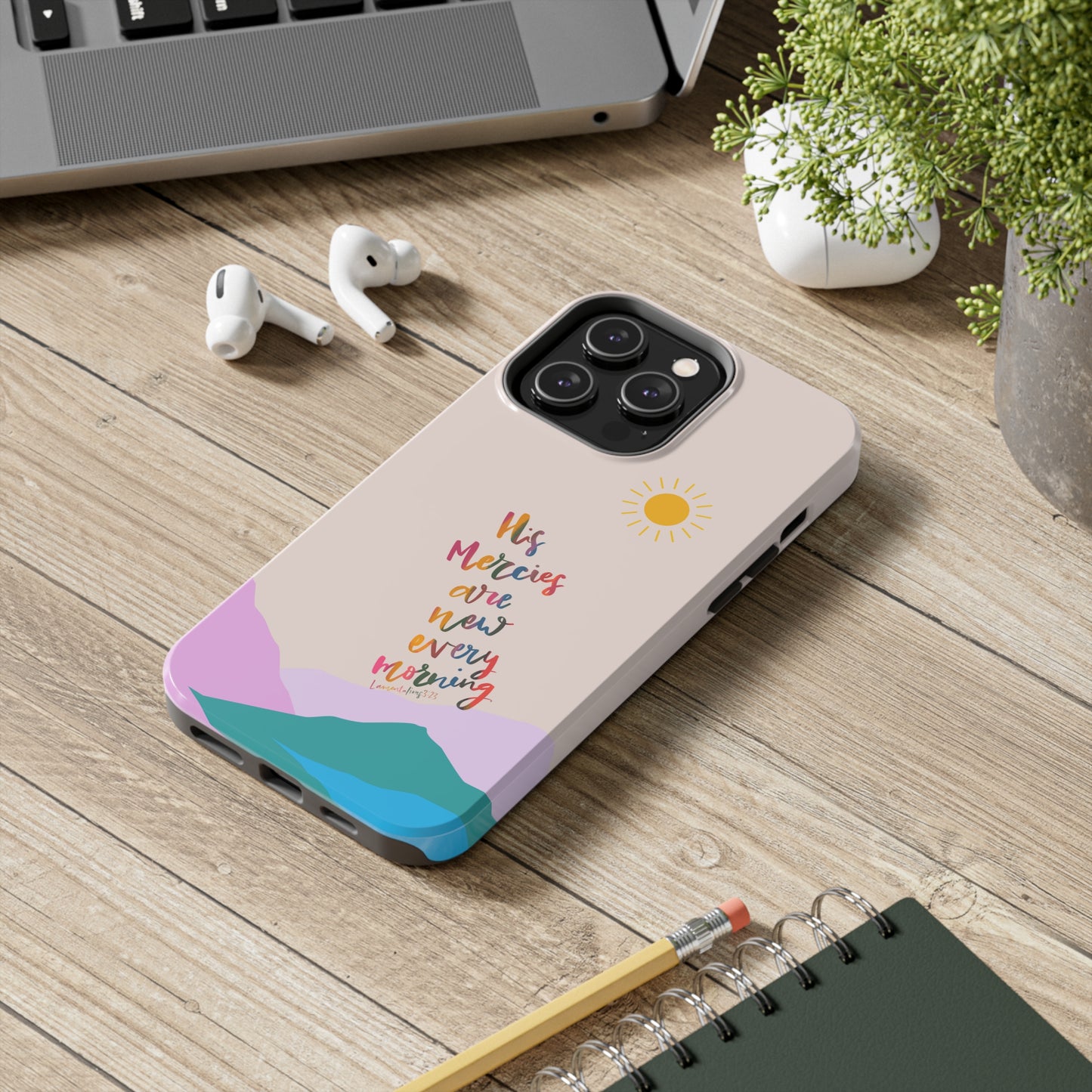 His Mercies are New Every Morning, Lamentations Bible Verse Phone Case