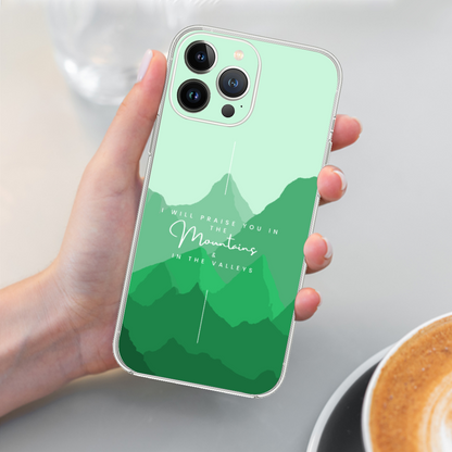 Praise God iPhone Case | Mountains and Valleys | Bible Verse iPhone Case | Christian iPhone Case