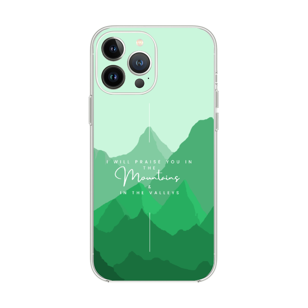 Praise God iPhone Case | Mountains and Valleys | Bible Verse iPhone Case | Christian iPhone Case