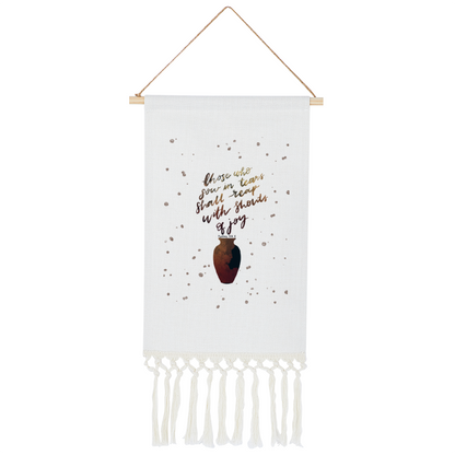 Those who sow in tears reap with shouts of joy Bible verse Tapestry Tassel | Psalm 146 Wall Hanging